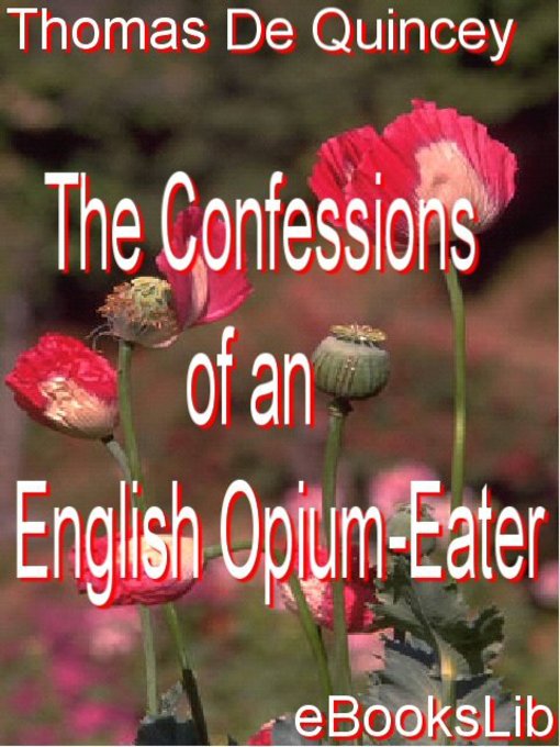 Title details for The Confessions of an English Opium-Eater by Thomas de Quincey - Available